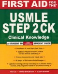 First aid for the USMLE Step 2 CK: clinical knowledge a student to student guide