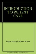 Introduction to patient care: a comprehensive approach to nursing