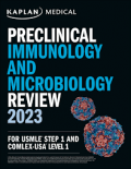 KAPLAN Preclinical Immunology and Microbiology Review 2023 For USMLE Step 1 and COMLEX-USA Level 1