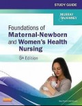 Study guide for foundations of maternal-newborn and women's health nursing