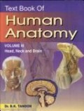Textbook of human anatomy: head, neck & brain