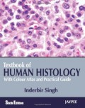 Textbook of human histology: with color atlas and practical guide