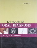 Textbook of oral diagnosis