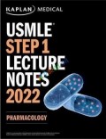 KAPLAN USMLE Step 1 Lecture Notes 2022 - Pharmacology