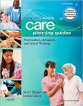 Ulrich & Canel's nursing care planning guides: prioritization, delegation, and critical thinking