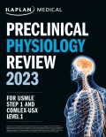 KAPLAN Preclinical Physiology Review 2023 For USMLE Step 1 and COMLEX-USA Level 1