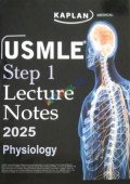 KAPLAN USMLE Step 1 Lecture Notes 2025 : Physiology
