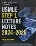 KAPLAN USMLE Step 1 Lecture Notes 2024-2025 : Pharmacology